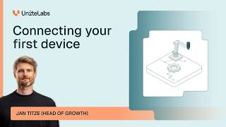 UniteLabs University: Connecting your first device Update