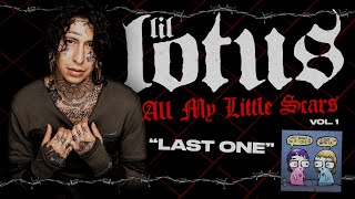 Video thumbnail of "LiL Lotus - "Last One""