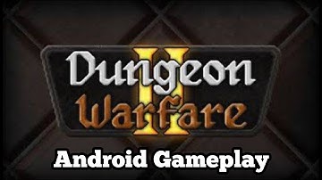 Dungeon Warfare II Gameplay I Android