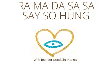 Ra Ma Da Sa Sa Say So Hung  meditation