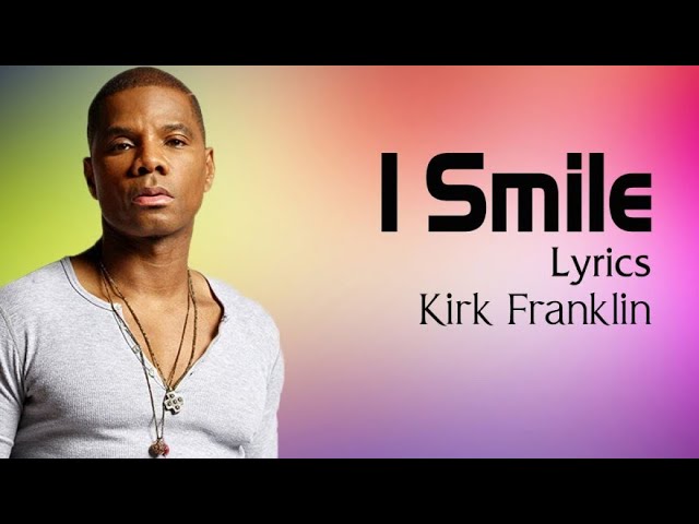 I smile (Tradução) - Kirk Franklin (Com letra Português/ Inglês) 