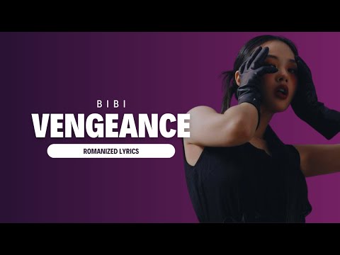 BIBI (비비) 'Vengeance (나쁜년)' Lyrics