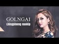 LHINGPINENG HAOKIP || GOL-NGAI || Lyrics video Mp3 Song
