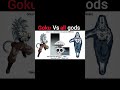 goku vs all gods +omnking power levels #dragonball #shorts #viralvideo #popular #newvideo #trending