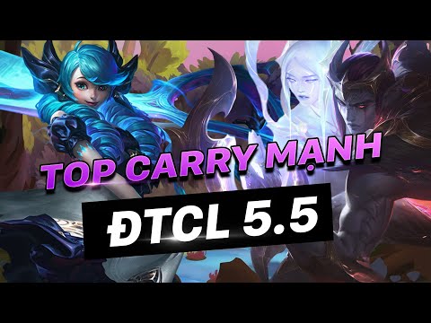 TOP 5 QUÂN CỜ CARRY MẠNH NHẤT ĐTCL 5.5!