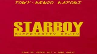 Towy Ft. Kendo Kaponi - StarBoy (Superiority Remix) (Prod. Super Yei y Jone Quest)
