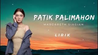 LIRIK LAGU PATIK PALIMAHON - MARGARETH SIAGIAN