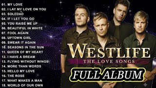 Westlife Greatest Hits Full Album - The Love Songs Collection 🎙️✨ 