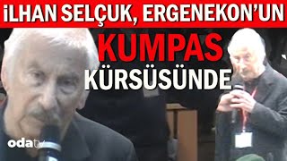 Türkiye Bu Görüntüleri İlk Kez İzleyecek İlhan Selçuk Ergenekonun Kumpas Kürsüsünde