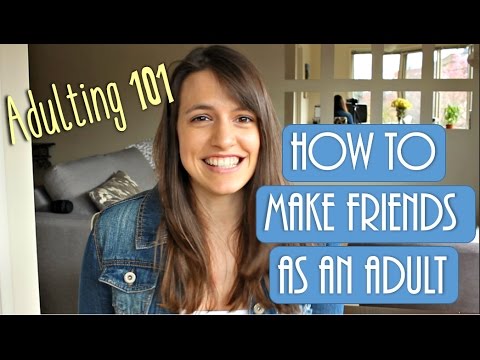 How to make friends as an adult