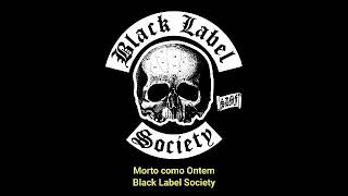 Black Label Society - Dead As Yesterday | LEGENDADO PT-BR