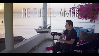 Video thumbnail of "SE FUE EL AMOR / DAVID CAÑIZARES"
