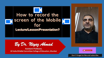 How to record mobile screen? by Dr. Niyaz Ahmad