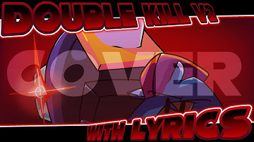 Double Kill V2 WITH LYRICS COVER | SHORT | OG By @AbysmalCha0s