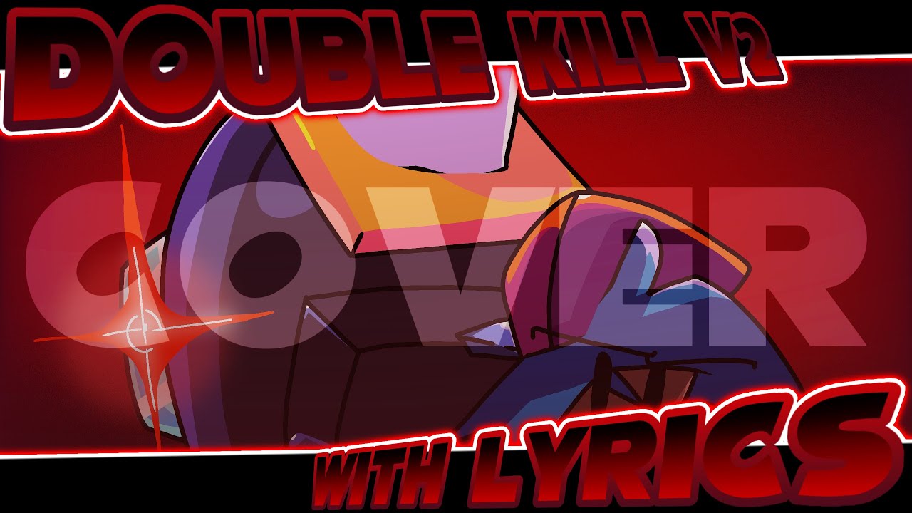 Double Kill V2 WITH LYRICS COVER | SHORT | OG By @AbysmalCha0s - YouTube