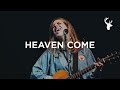 Heaven Come - Brooke Ligertwood and Jenn Johnson | Heaven Come Conference