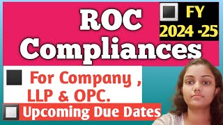 ROC Compliances Upcoming Due dates for FY 2024- 25 for Company , LLP &amp; OPC