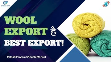 Wool Export from India is the Best Export