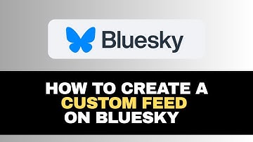 How To Make a Custom Feed on Bluesky in 2025 | Easy Guide to Create Your Own Custom Feeds
