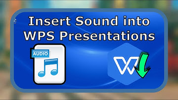 How to put Sound into WPS Presentations