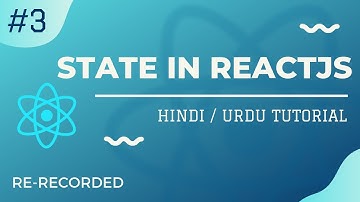 [#3] What is State in React - Re-recorded - Complete React Udemy Course in Hindi / Urdu