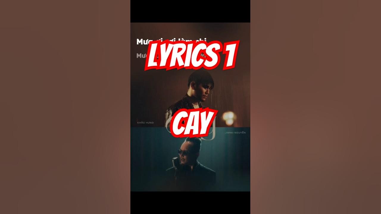 CAY lyrics 1 - KHẮC HƯNG, JIMMII NGUYỄN #cay #khachung #jimmiinguyen CAY lyrics 1 - KHẮC HƯNG, JIMMII NGUYỄN #cay #khachung #jimmiinguyen