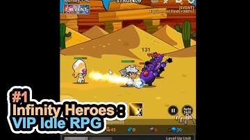 CARTOON IDLE RPG WITH ENDLESS BATTLE AND WEAPONS | Infinity Heroes : VIP Idle RPG | Part 1