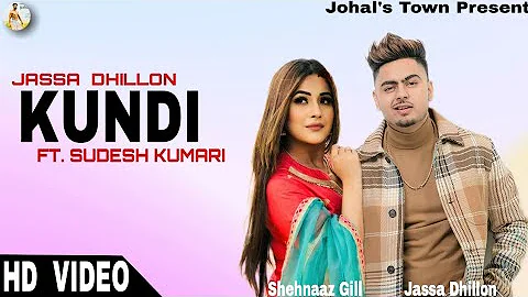 KUNDI - Jassa Dhillon (Official Video) | Sudesh Kumari | Gur Sidhu | New Punjabi Song 2022