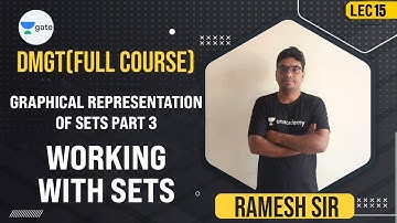 Graphical Representation of Sets - 3 | Working with Sets | Lec 15 | DMGT | GATE 2022 CSE