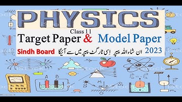 Physics Target Paper || Class 11th || 2023|| Model Paper ||Guess Paper||Preparation Paper||Sir zaeem