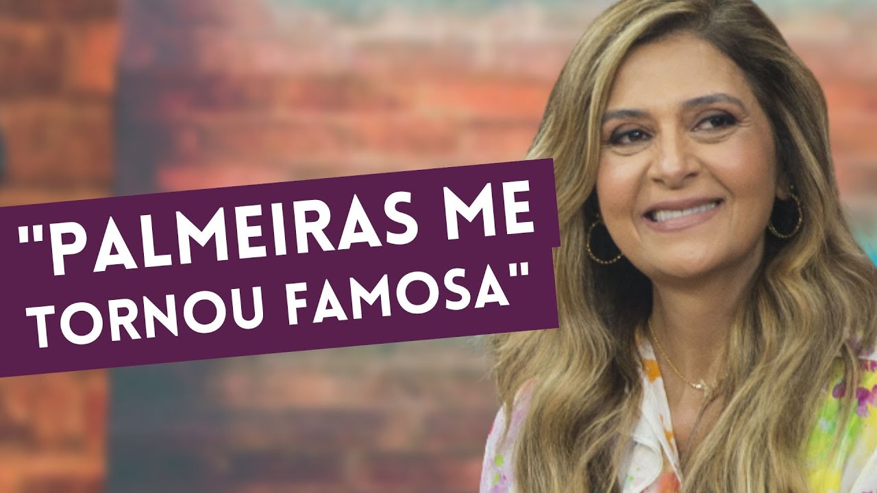 Leila Pereira: “O Palmeiras me tornou uma pessoa famosa”