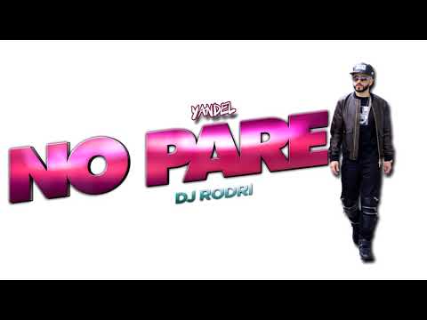 NO PARE✘YANDEL✘REMIX DJ RODRI