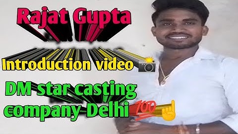 #Rajat Gupta introduction video 📸#dm Star casting company Delhi 💯☝️@castingdeepakmehrotra