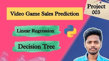 003 Video Game Sales Prediction Using Linear Regression & DecisionTree #MachineLearning #DataScience