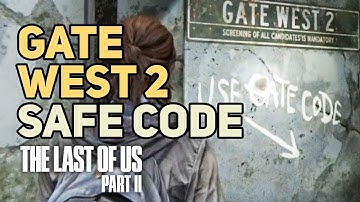 Gate West 2 Safe Code Seattle The Last of Us 2