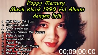 Poppy Mercury Full Album Terbaik Populer  Era 90an | Lagu Nostalgia 90an