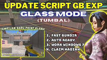 [UPDATE] SCRIPT TUMBAL GB EXP GLASS MODE VERSI UI TERBARU 2023!! Point Blank Zepetto Indonesia