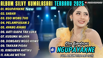 NGUPAYAKNE - SABAR || SILVY KUMALASARI || PUSAKA CAMPURSARI FULL ALBUM TERBARU 2025