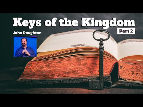 Keys of the Kingdom Part 2 