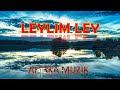 LEYLIM LEY DON DON KURŞUNU AHISKA MÜZIK Ахыска 