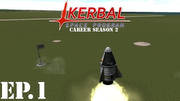 Kerbal Space Program: Career Mode - Season 2 Let’s Play | Part 1 | Return to Space