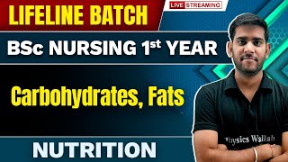 Carbohydrates | Fats | Nutrition | BSc Nursing 1st Year | Lifeline Batch