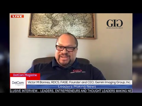 Victor M Bonney RDCS FASE Founder And CEO Gemini Imaging Group Inc A DotCom Magazine Interview