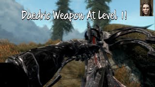 How To Get A Daedric Weapon At Level 1 In Skyrim!