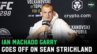 Ian Machado Garry: 'I'm going to retire Colby Covington'; Goes off on Sean Strickland for wife talk