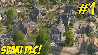 SVAKI DLC KUPLJEN KAO STO SAM OBECAO, JESAM LI?! | Anno 1800 [Svaki DLC] #1