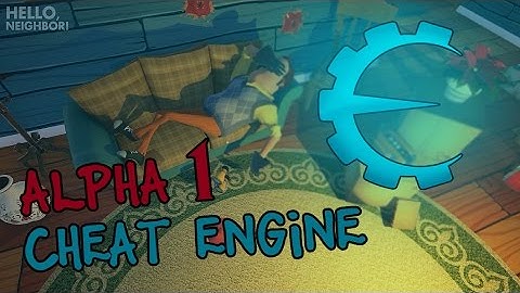 [Cheat Engine] Hello Neighbor - Room under the map/Sala de debajo del mapa [Alpha 1]