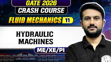 Fluid Mechanics 11 : Hydraulic Machines  | ME, XE, PI | GATE & ESE 2026 Crash Course