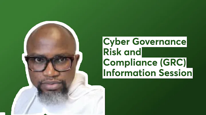 Cyber Governance Risk and Compliance (GRC) Information Session