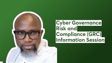 Cyber Governance Risk and Compliance (GRC) Information Session